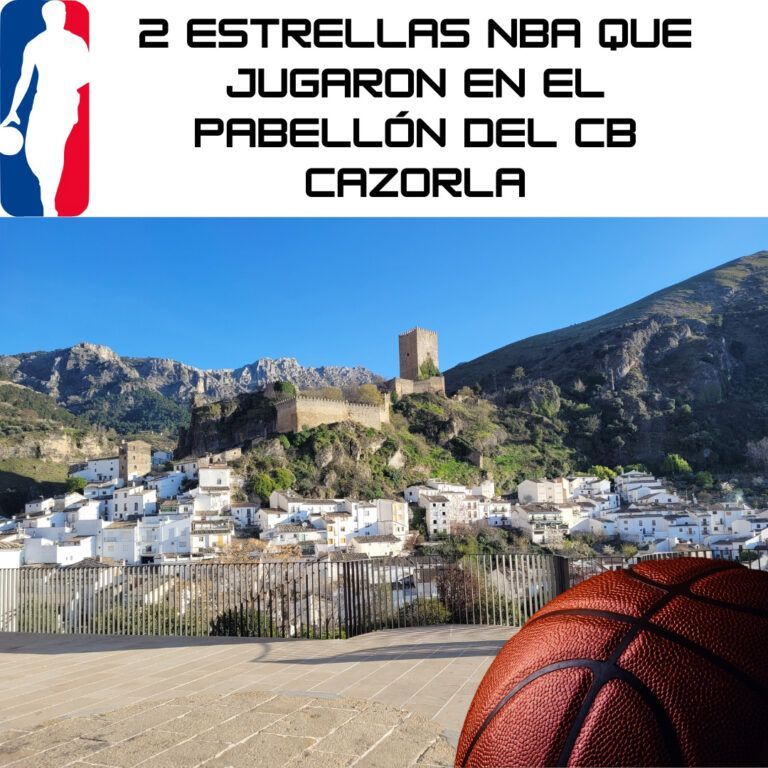 2 Estrellas NBA que jugaron en el Pabellón del CB Cazorla
